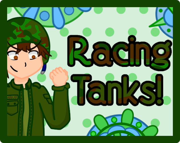 Racing Tanks!